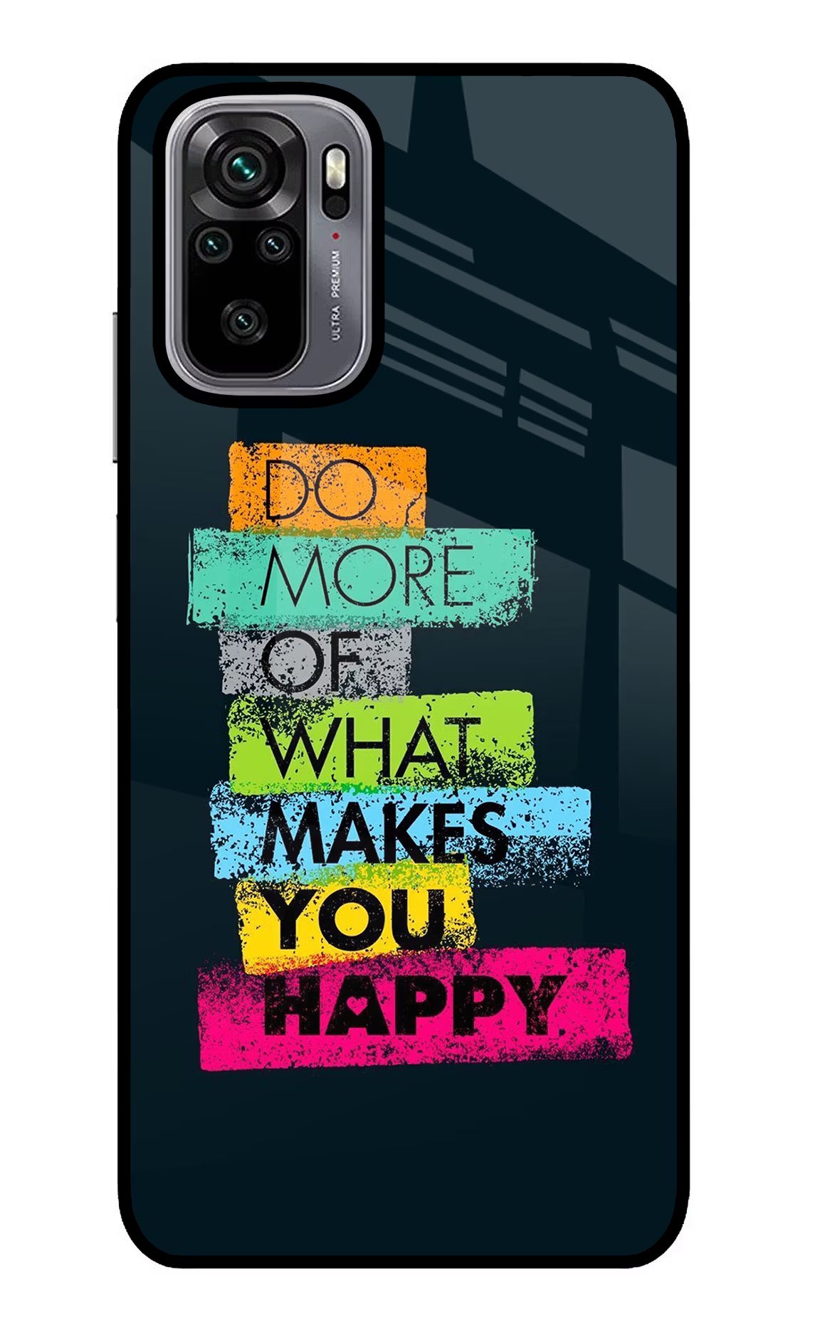 Do More Of What Makes You Happy Redmi Note 10/10S Glass Case Back Cover by Casekaro