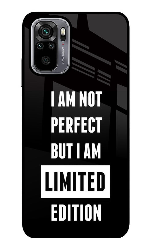 I Am Not Perfect But I Am Limited Edition Redmi Note 10/10S Glass Case