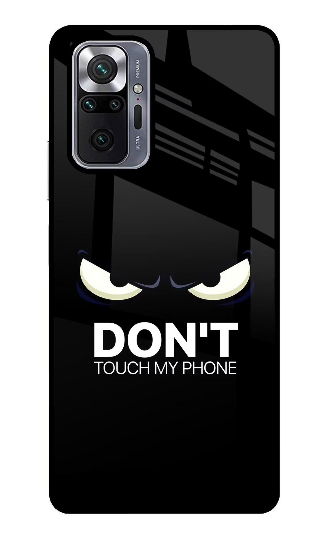 Don'T Touch My Phone Redmi Note 10 Pro Glass Case Back Cover by Casekaro