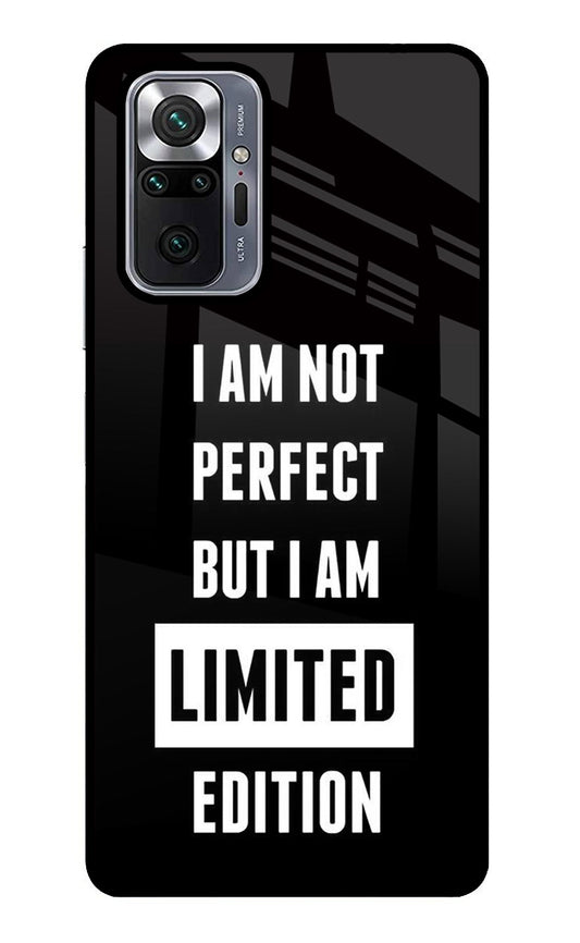 I Am Not Perfect But I Am Limited Edition Redmi Note 10 Pro Glass Case