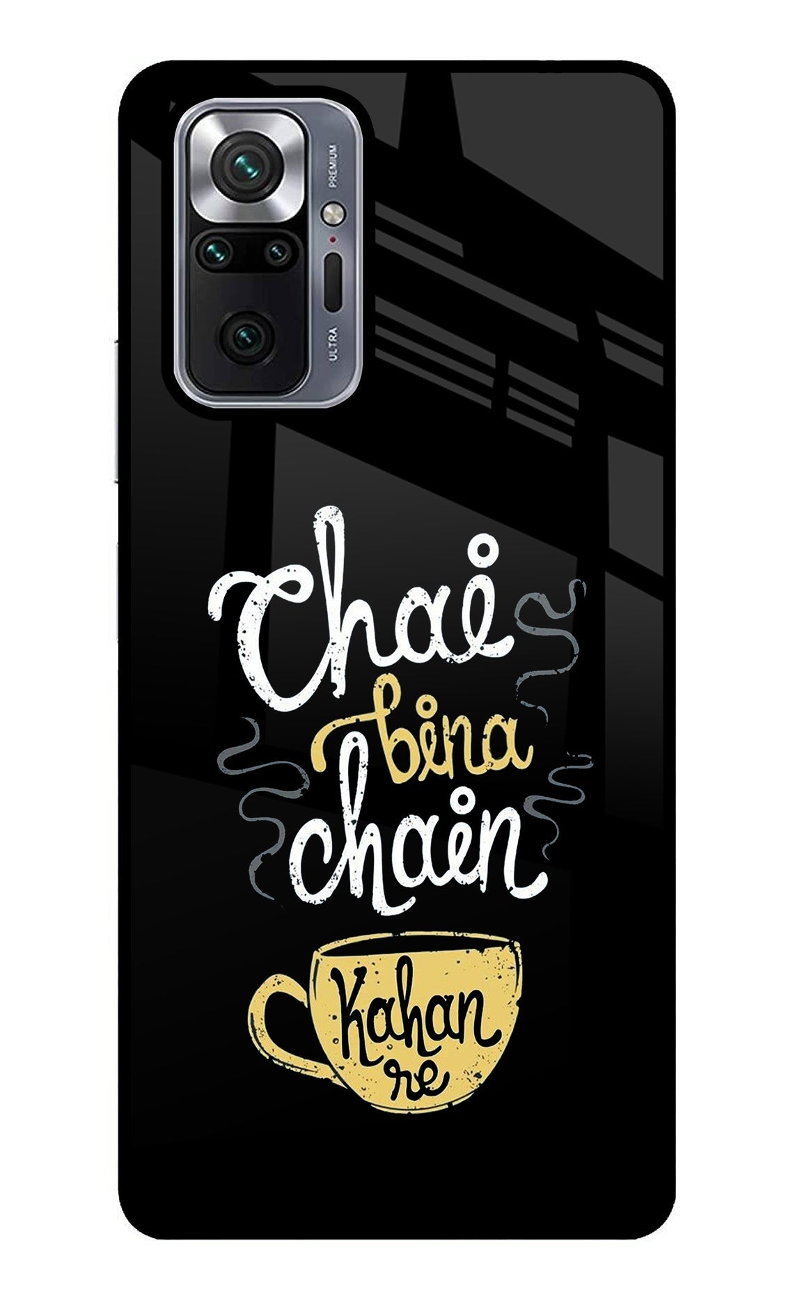 Chai Bina Chain Kaha Re Redmi Note 10 Pro Glass Case