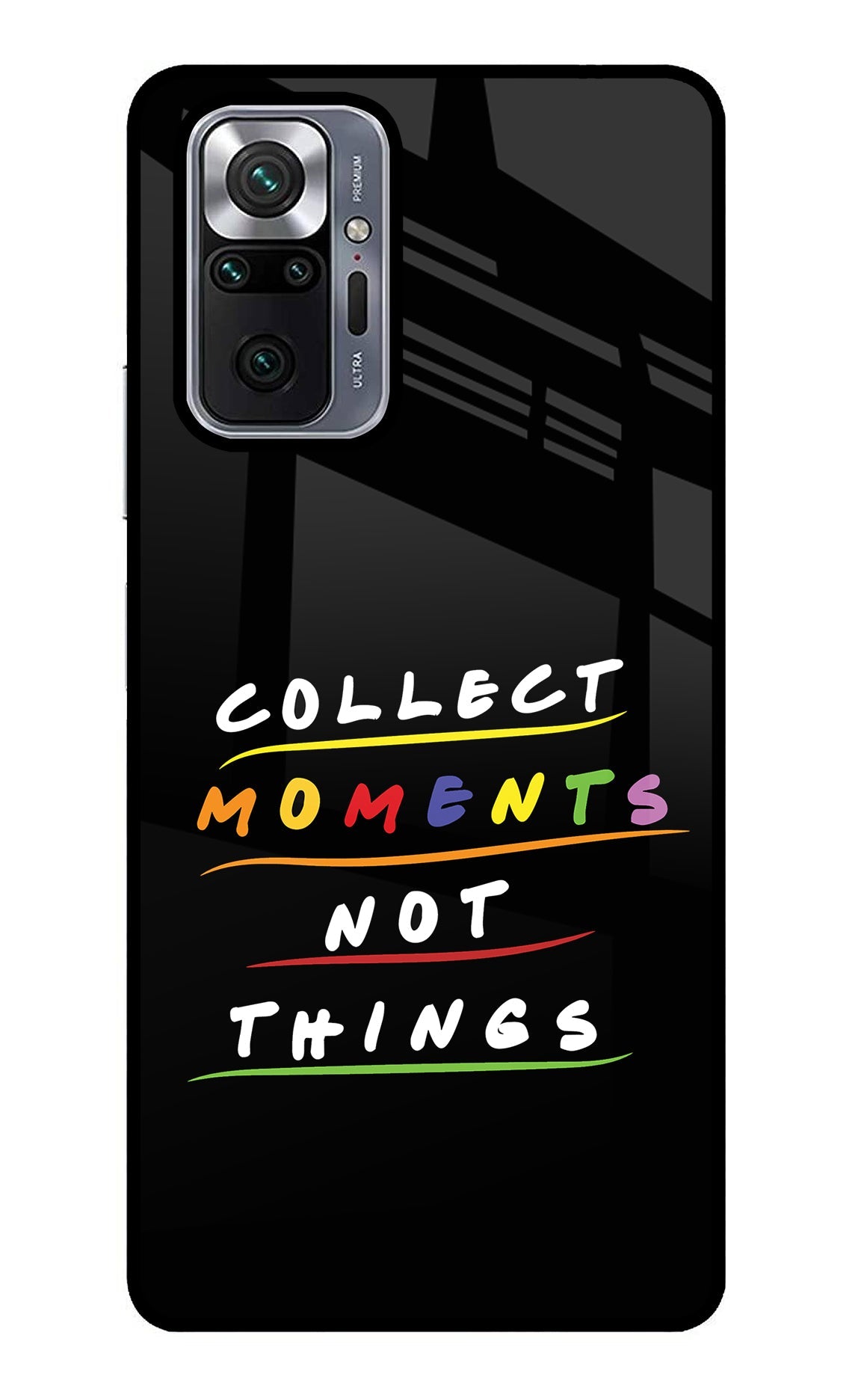 Collect Moments Not Things Redmi Note 10 Pro Glass Case