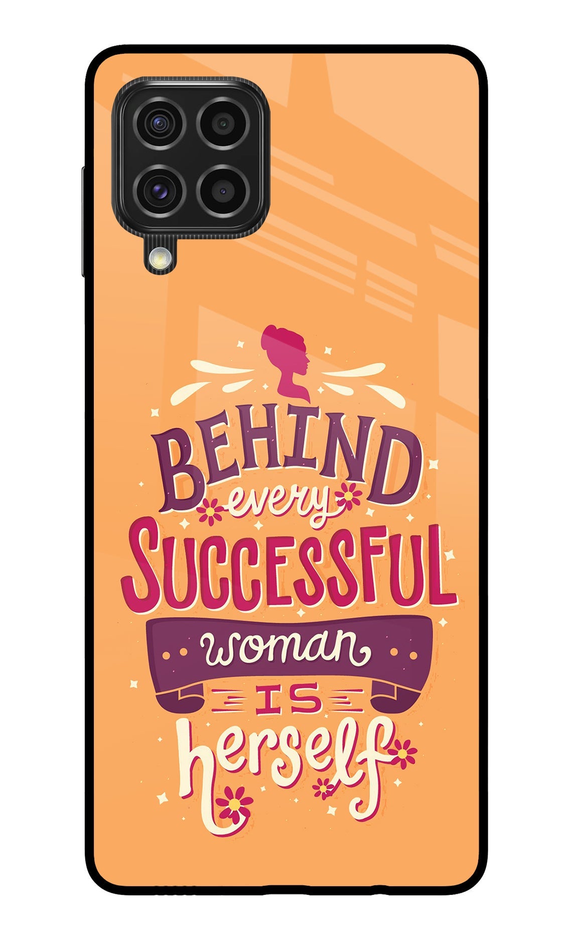 Behind Every Successful Woman There Is Herself Samsung F62 Back Cover