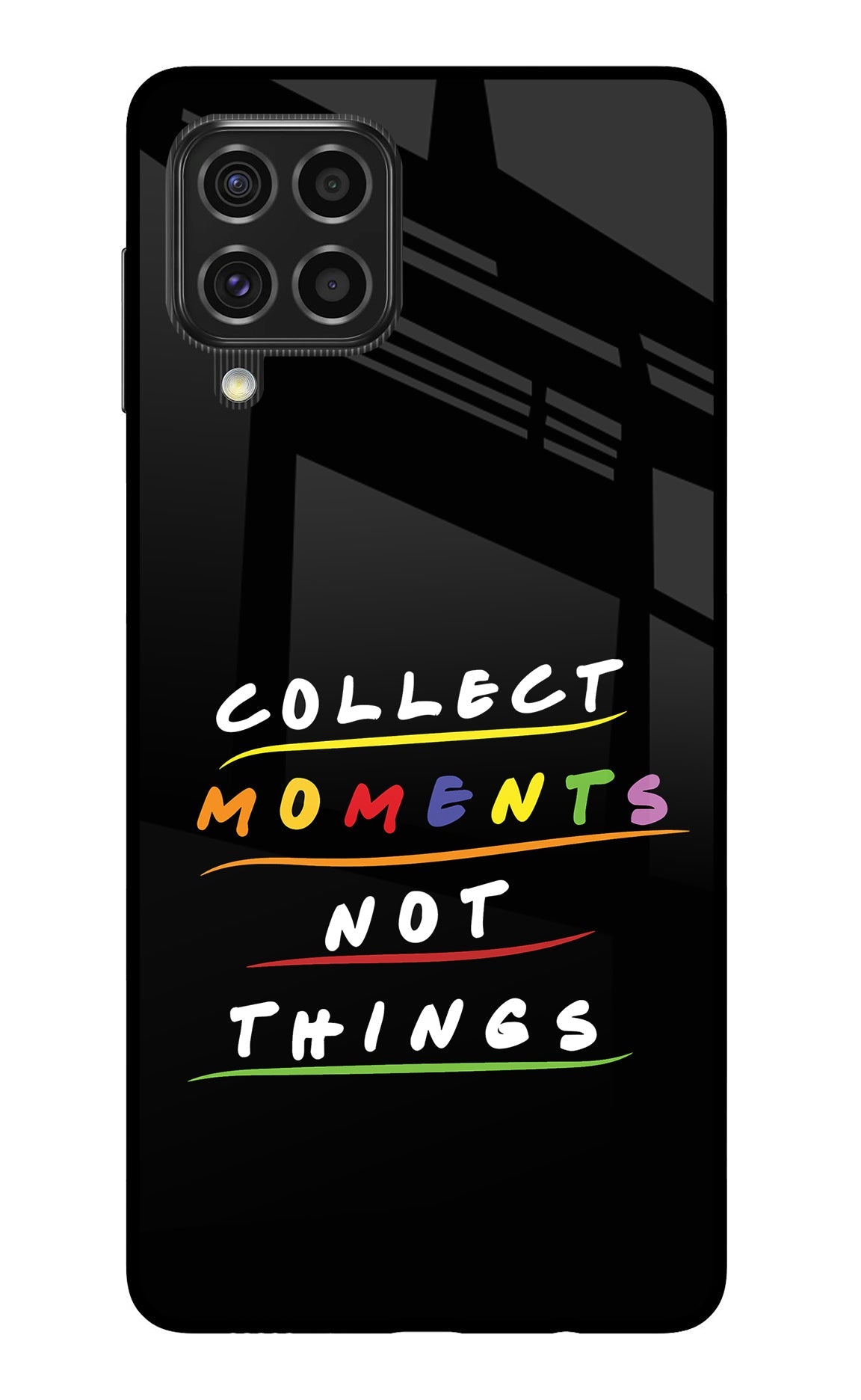 Collect Moments Not Things Samsung F62 Glass Case