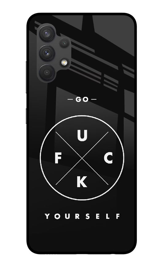 Go Fuck Yourself Samsung A32 4G Glass Case