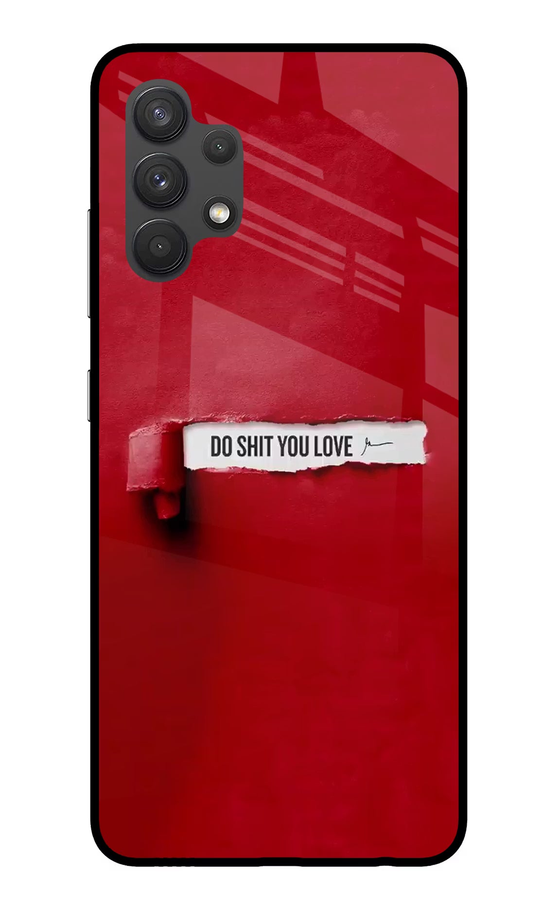 Do Shit You Love Samsung A32 4G Glass Case Back Cover by Casekaro