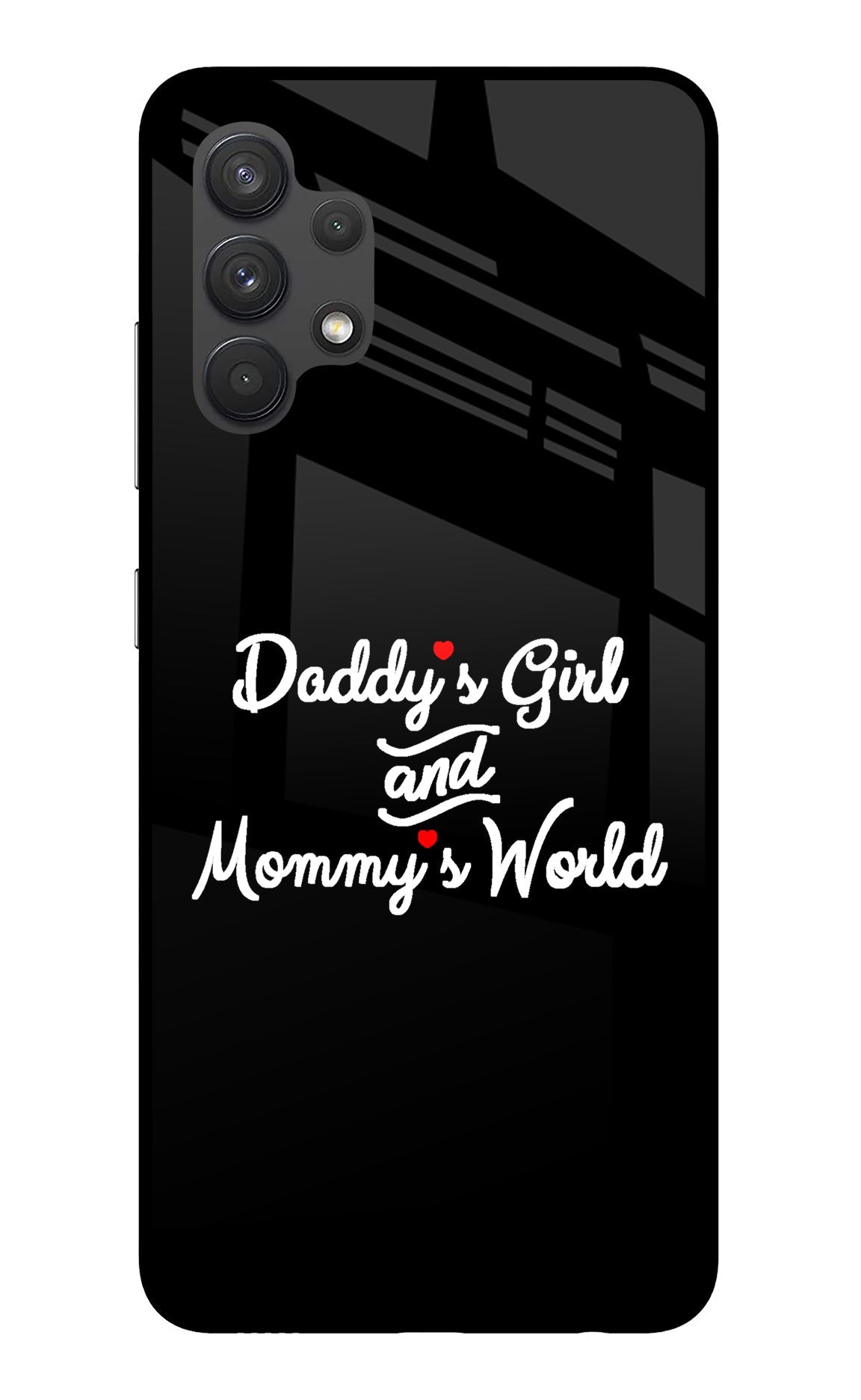 Daddy's Girl and Mommy's World Samsung A32 4G Back Cover