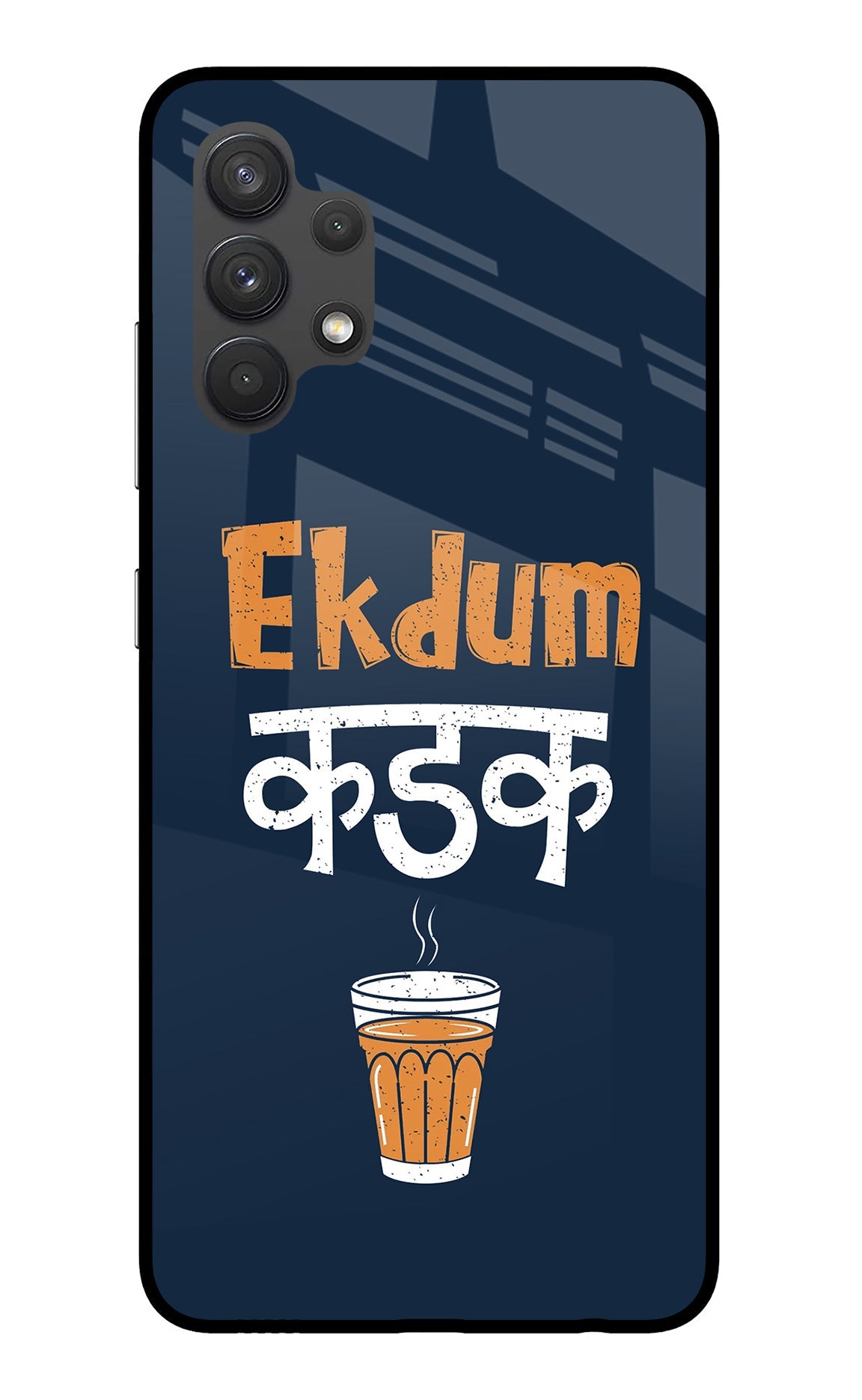 Ekdum Kadak Chai Samsung A32 4G Glass Case