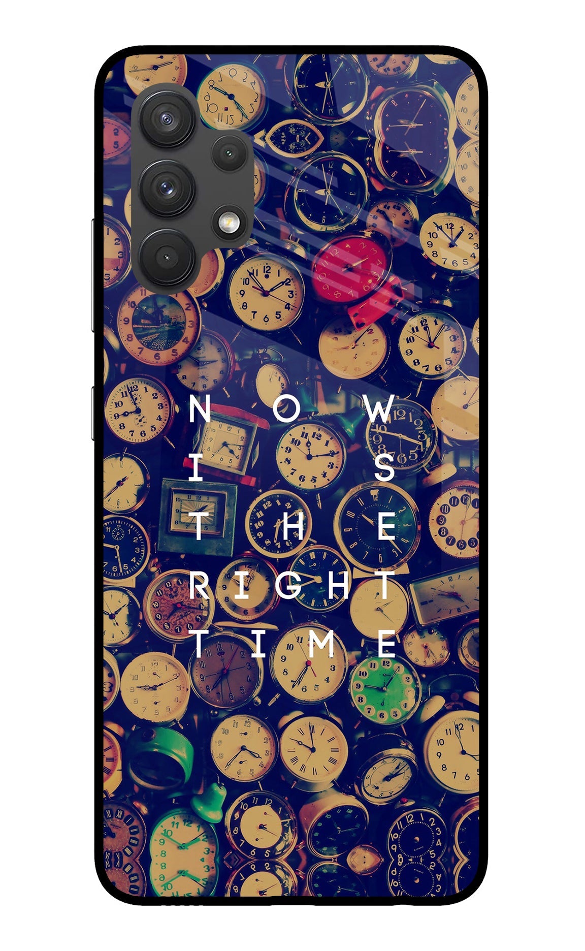 Now is the Right Time Quote Samsung A32 4G Glass Case