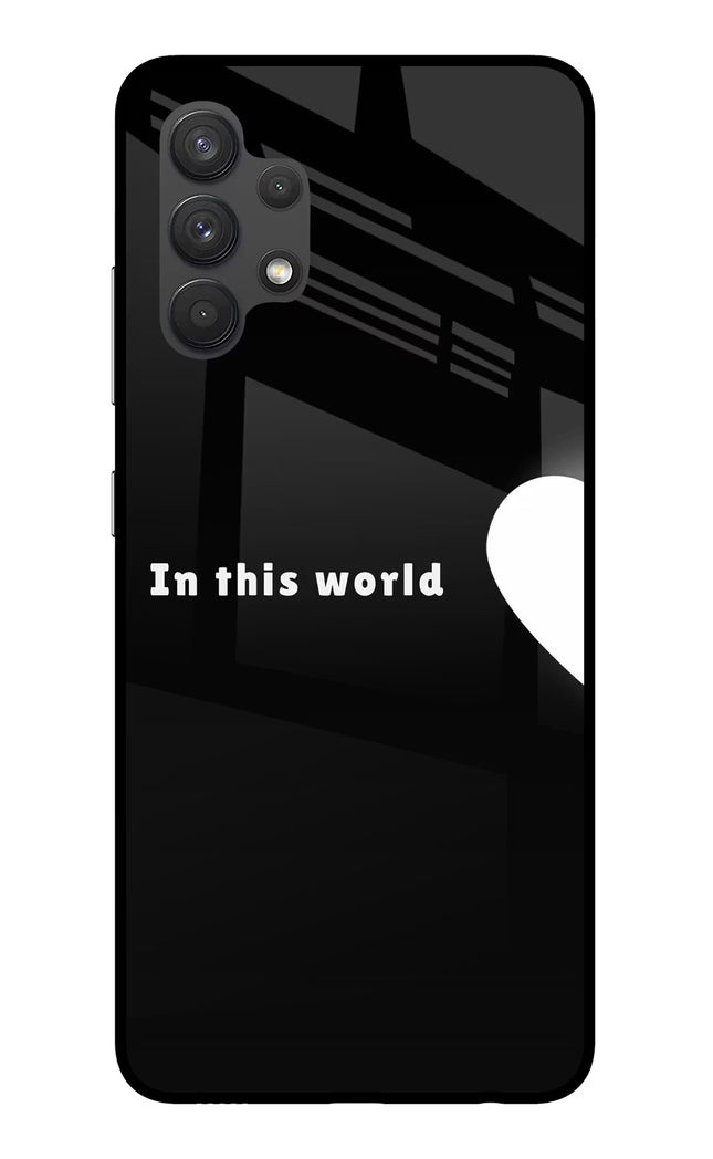 This World Samsung A32 4G Glass Case
