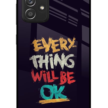 Everything Will Be Ok Samsung A52/A52s 5G Glass Case Back Cover by Casekaro