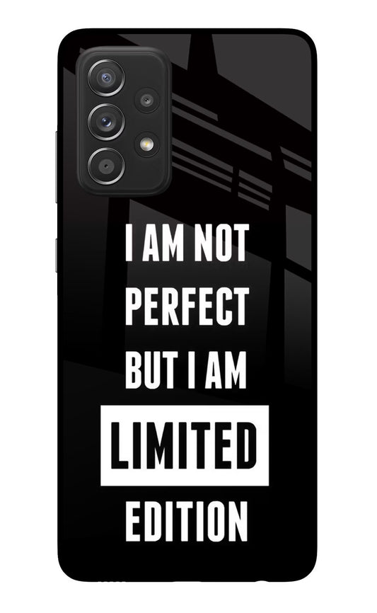 I Am Not Perfect But I Am Limited Edition Samsung A52/A52s 5G Glass Case