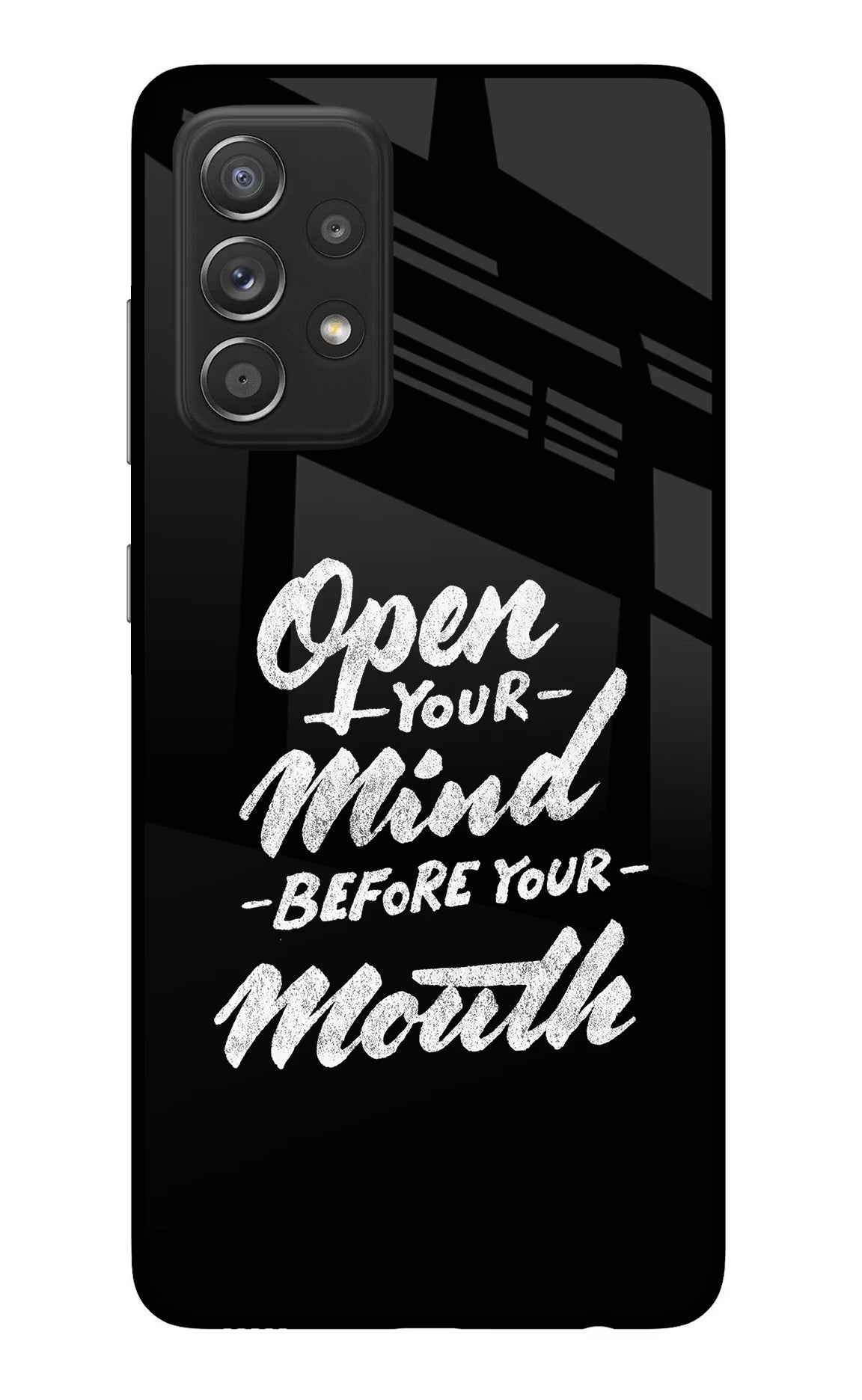 Open Your Mind Before Your Mouth Samsung A52/A52s 5G Glass Case Back Cover by Casekaro