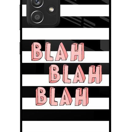 Blah Blah Blah Samsung A52/A52s 5G Glass Case Back Cover by Casekaro