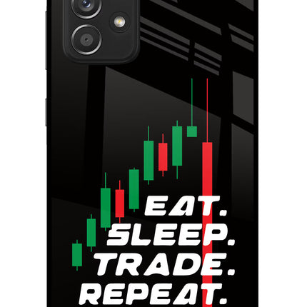 Eat Sleep Trade Repeat Samsung A52/A52s 5G Glass Case Back Cover by Casekaro