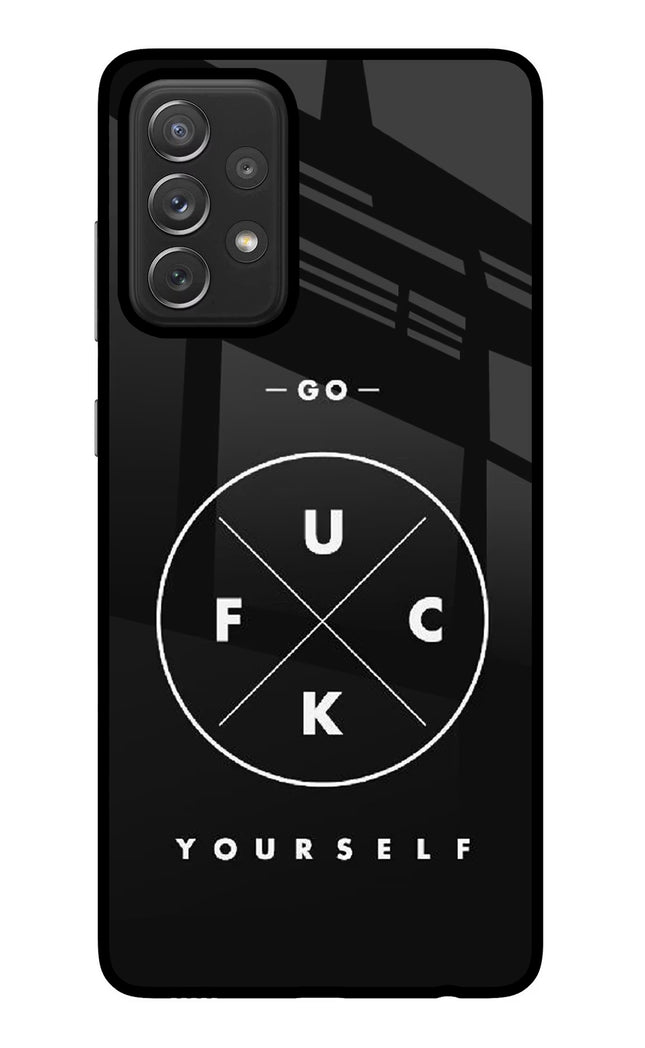 Go Fuck Yourself Samsung A72 Glass Case Back Cover by Casekaro