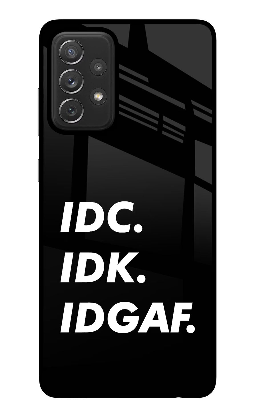 Idc Idk Idgaf Samsung A72 Back Cover, Glass case
