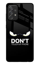 Don'T Touch My Phone Samsung A72 Glass Case