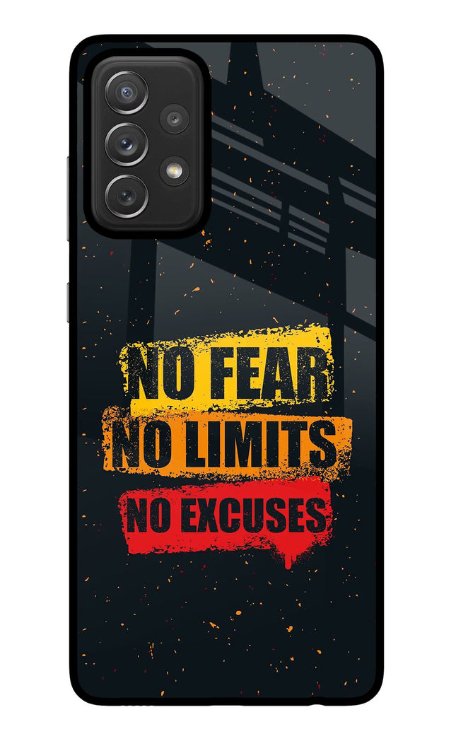 No Fear No Limits No Excuse Samsung A72 Glass Case Back Cover by Casekaro