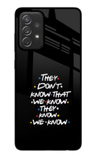 FRIENDS Dialogue Samsung A72 Glass Case
