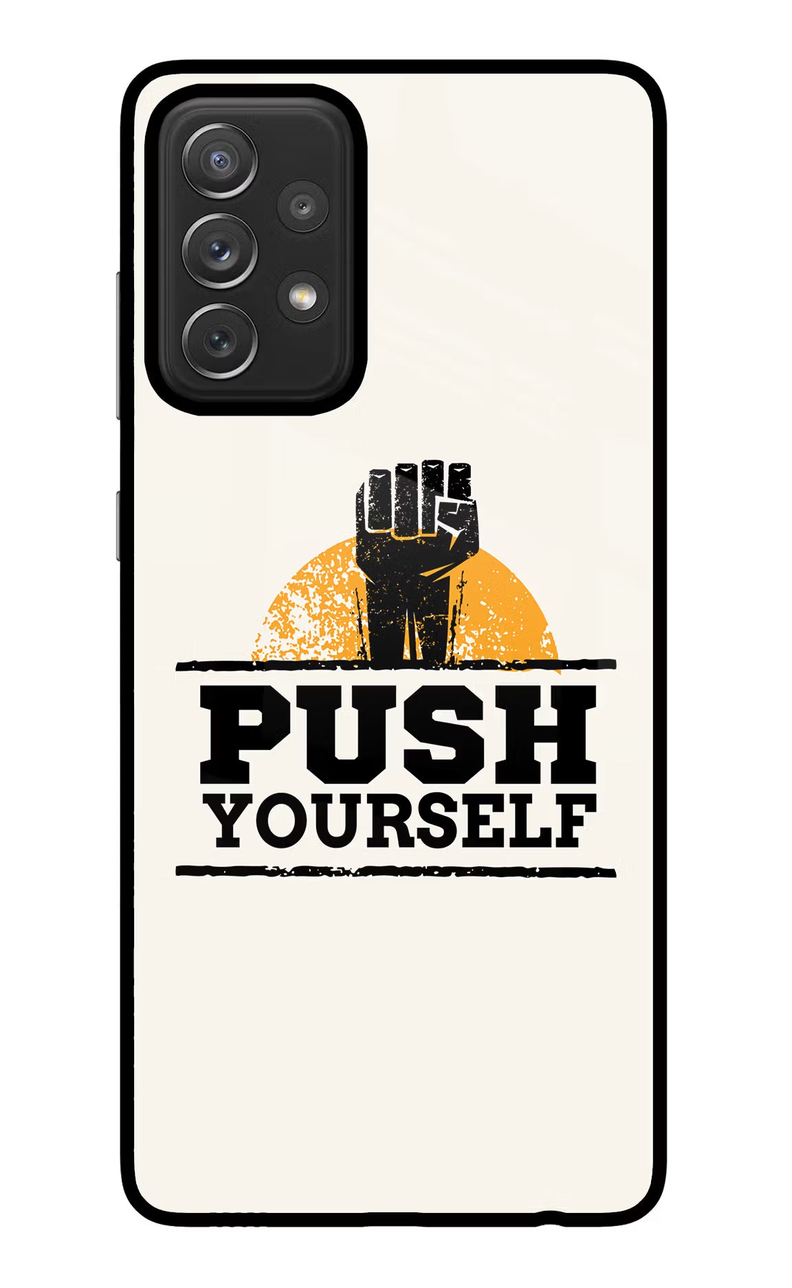 Push Yourself Samsung A72 Glass Case