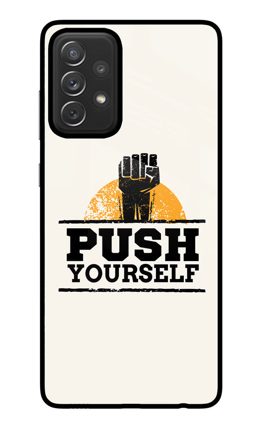 Push Yourself Samsung A72 Glass Case