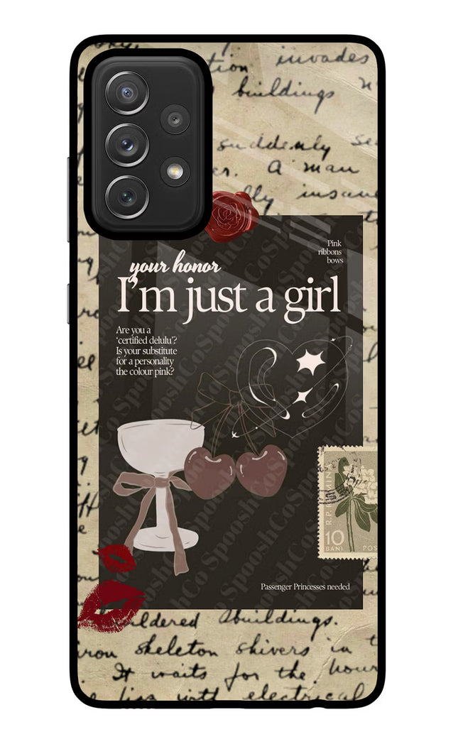 I am just a girl Samsung A72 Glass Case Back Cover by Casekaro