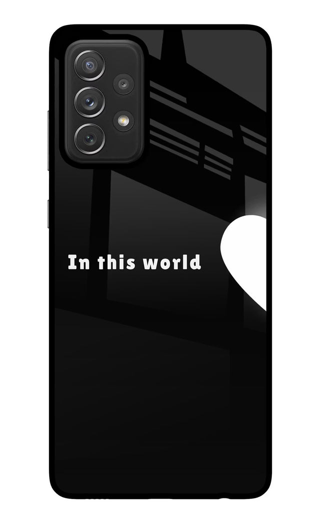 This World Samsung A72 Glass Case Back Cover by Casekaro
