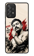 Chandrashekhar Azad Fearless Samsung A72 Glass Case