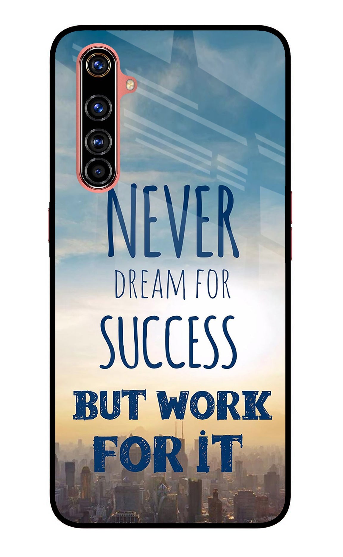 Never Dream For Success But Work For It Realme X50 Pro Glass Case
