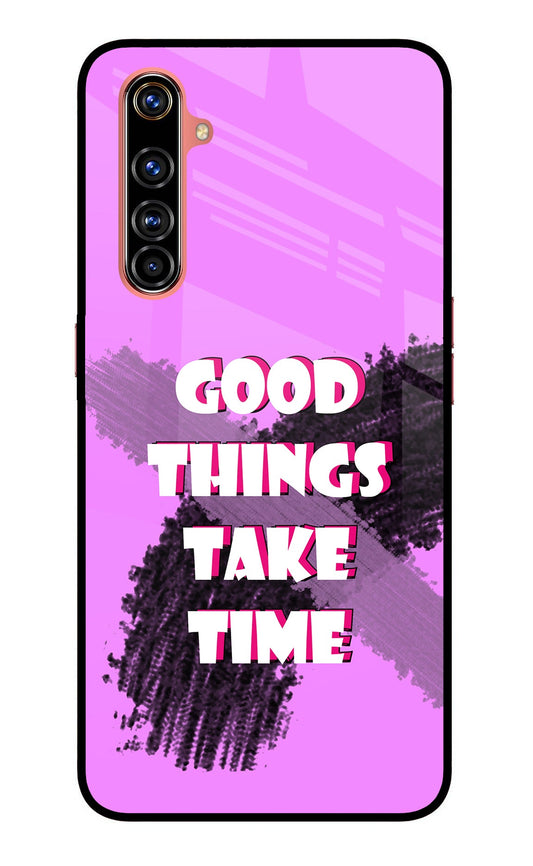 Good Things Take Time Realme X50 Pro Glass Case