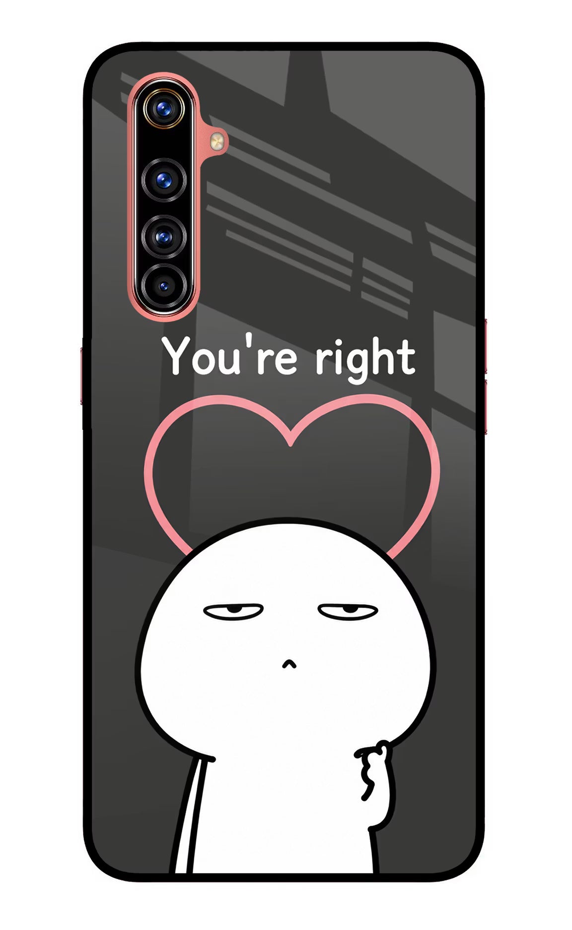 You're Right Realme X50 Pro Glass Case