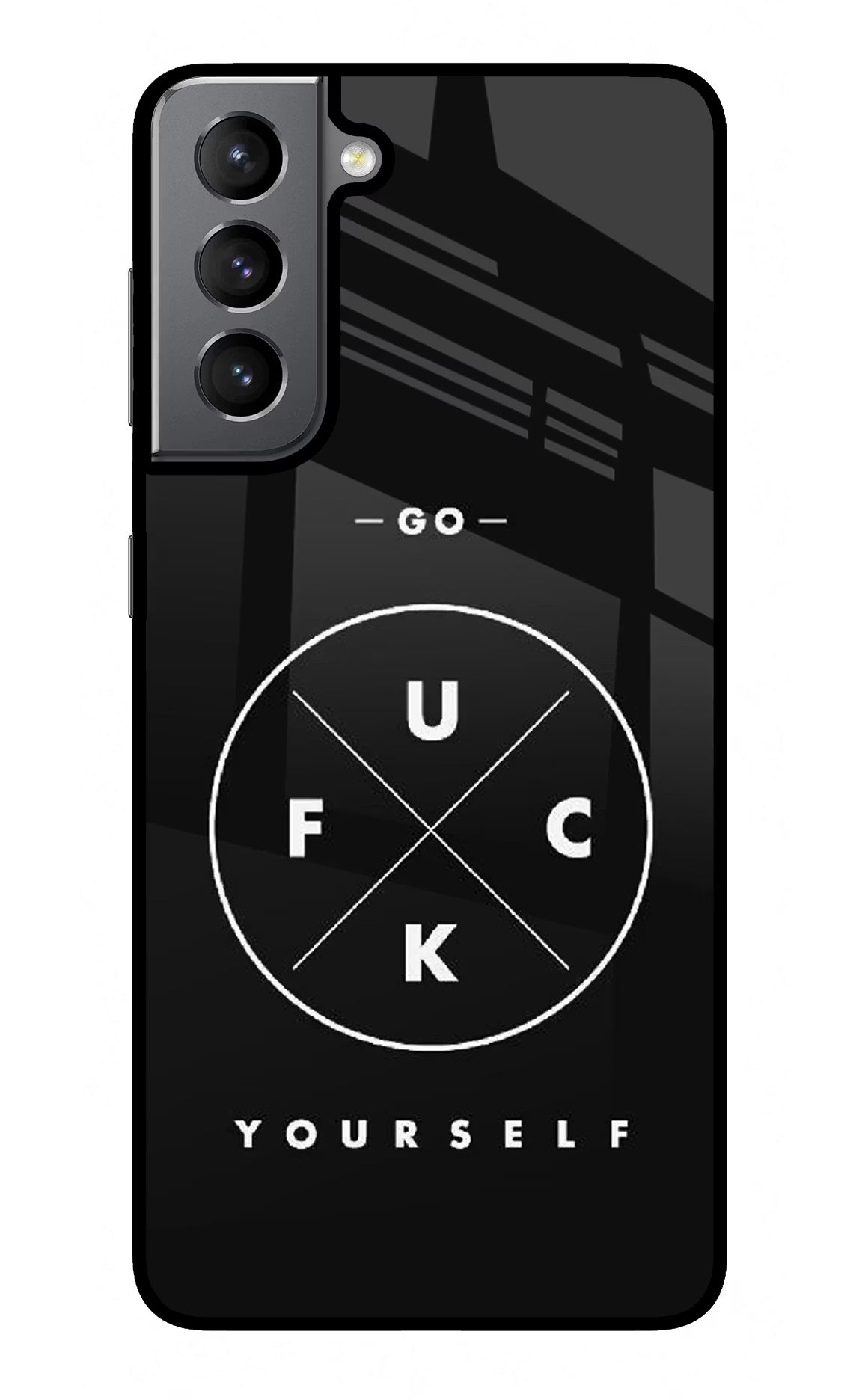 Go Fuck Yourself Samsung S21 Glass Case Back Cover by Casekaro