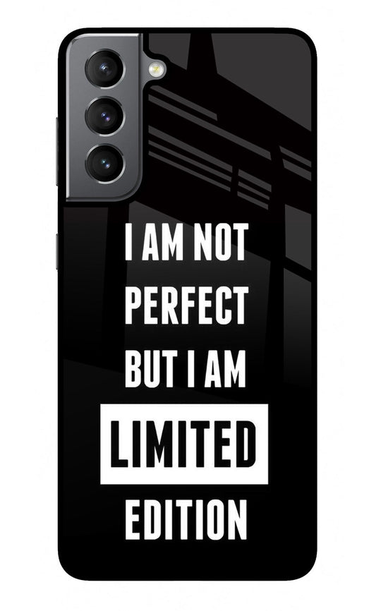 I Am Not Perfect But I Am Limited Edition Samsung S21 Glass Case