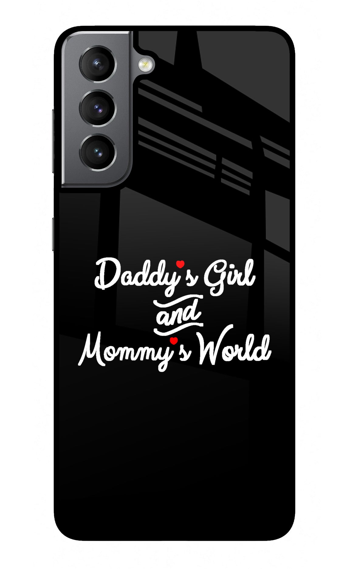 Daddy's Girl and Mommy's World Samsung S21 Glass Case