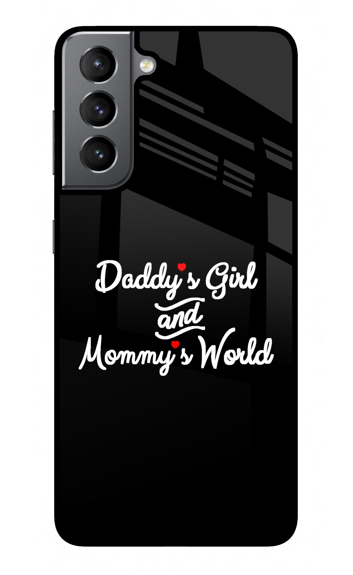 Daddy's Girl and Mommy's World Samsung S21 Back Cover