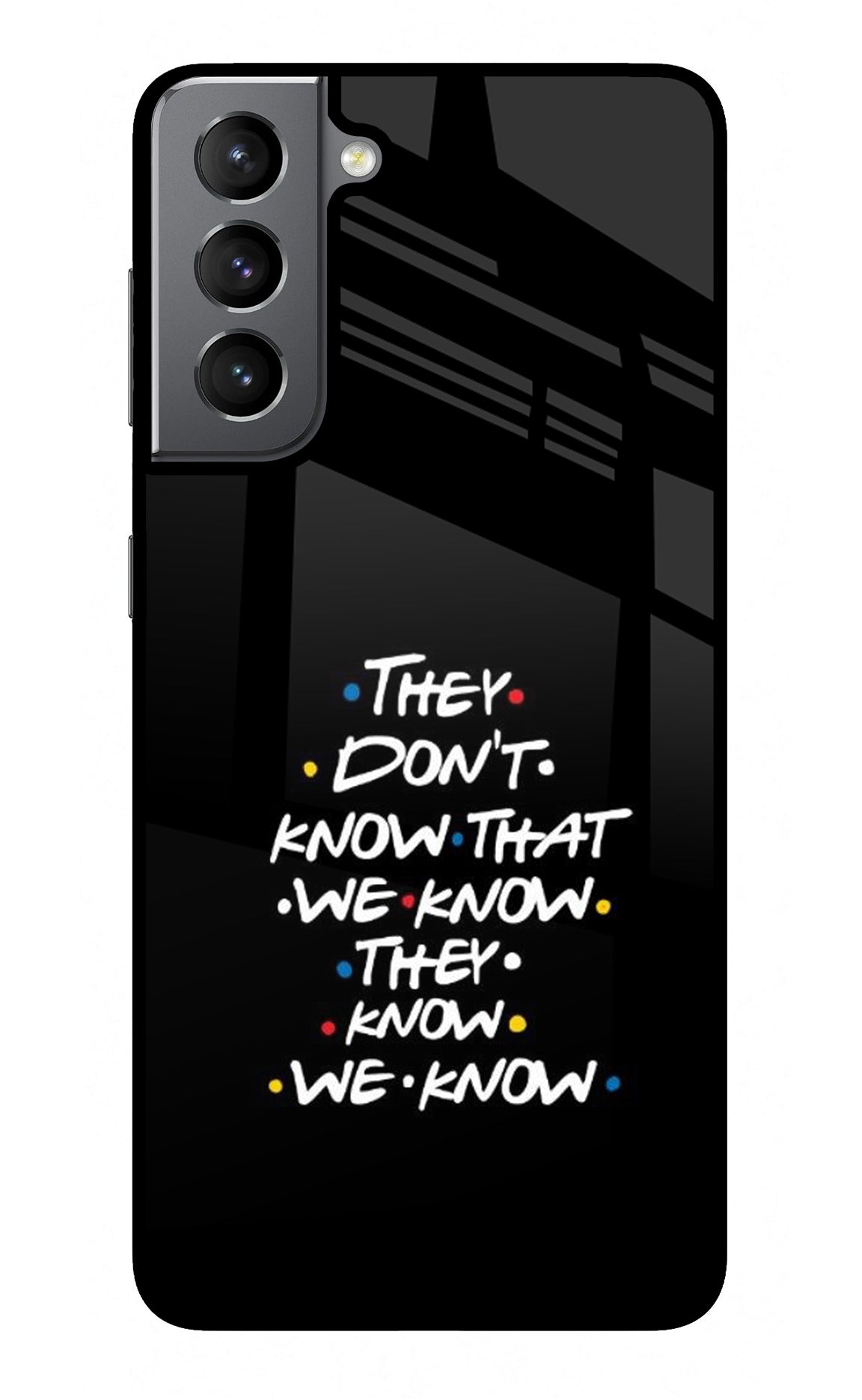 FRIENDS Dialogue Samsung S21 Glass Case