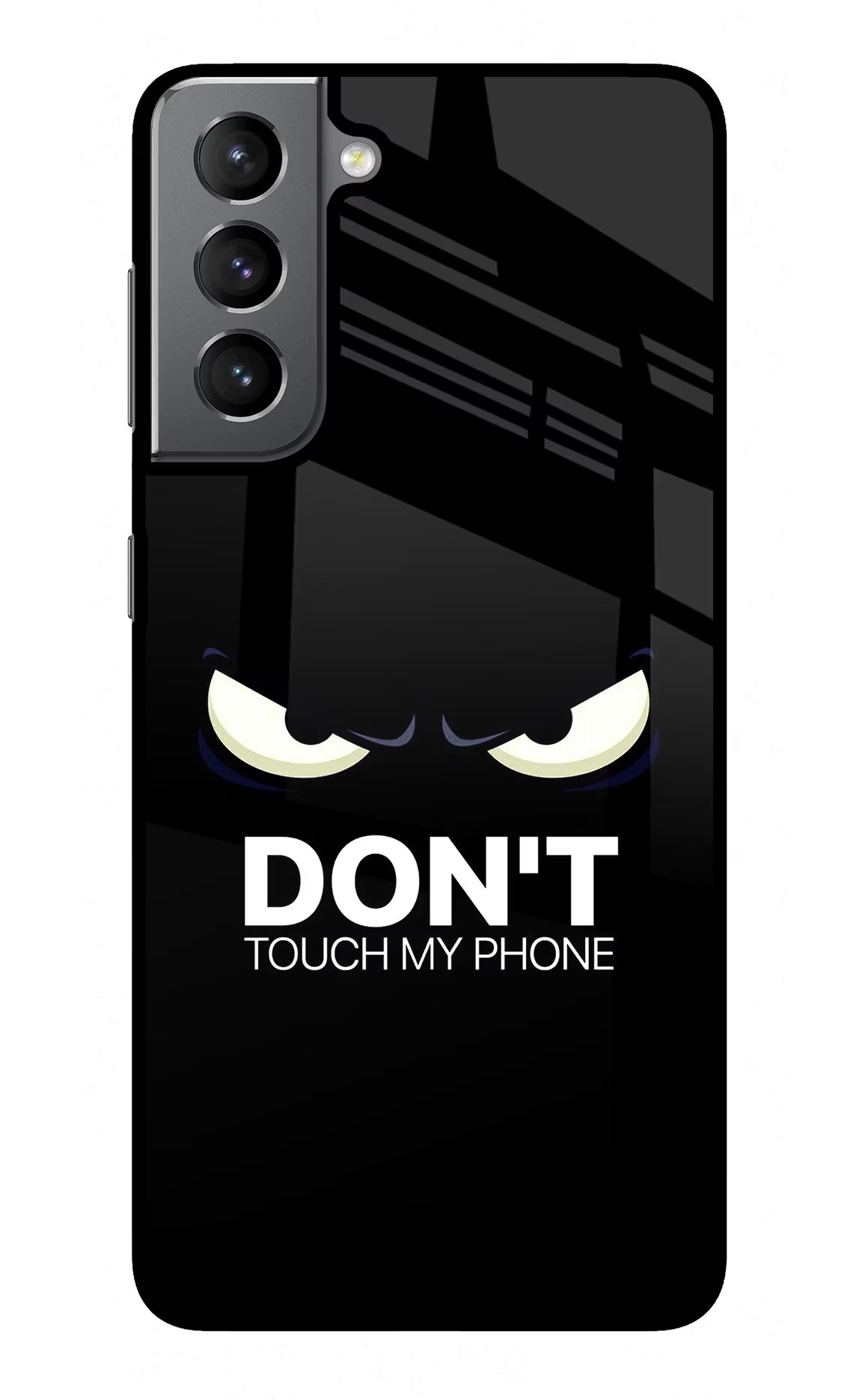 Don'T Touch My Phone Samsung S21 Plus Glass Case Back Cover by Casekaro