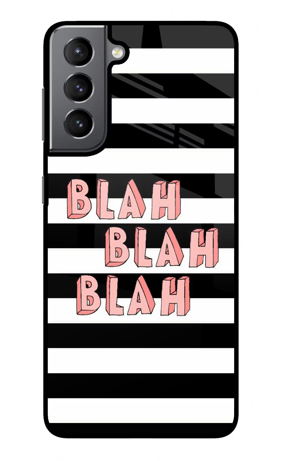 Blah Blah Blah Samsung S21 Plus Glass Case Back Cover by Casekaro