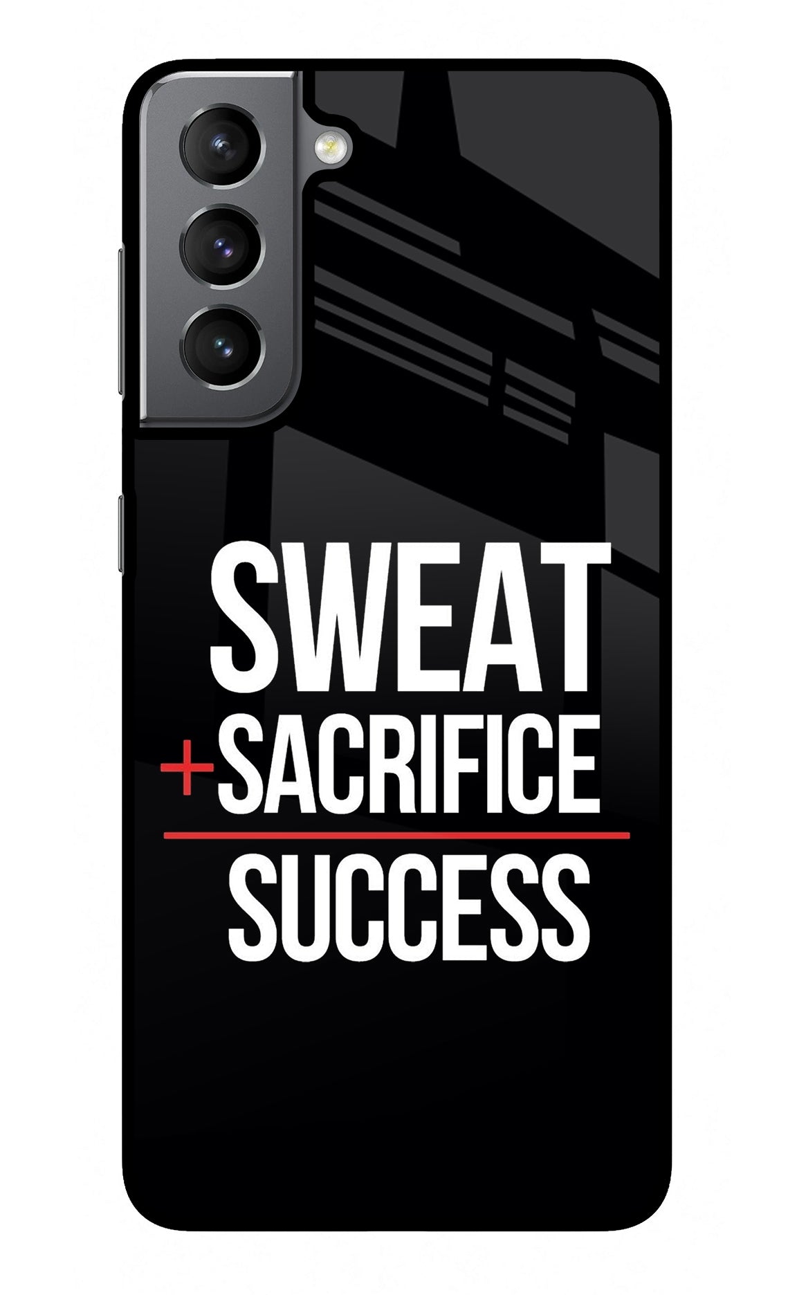 Sweat Sacrifice Success Samsung S21 Plus Glass Case