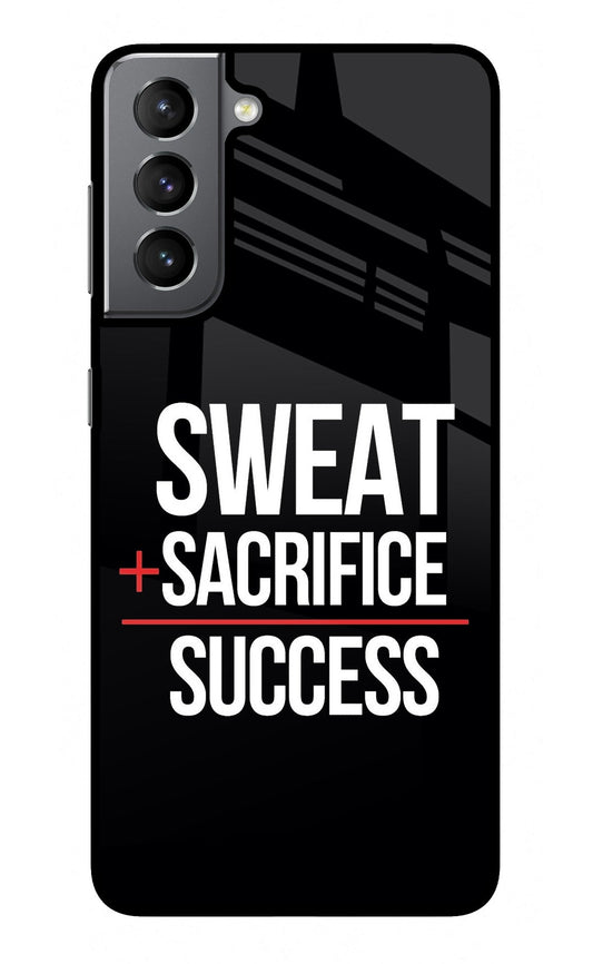 Sweat Sacrifice Success Samsung S21 Plus Glass Case