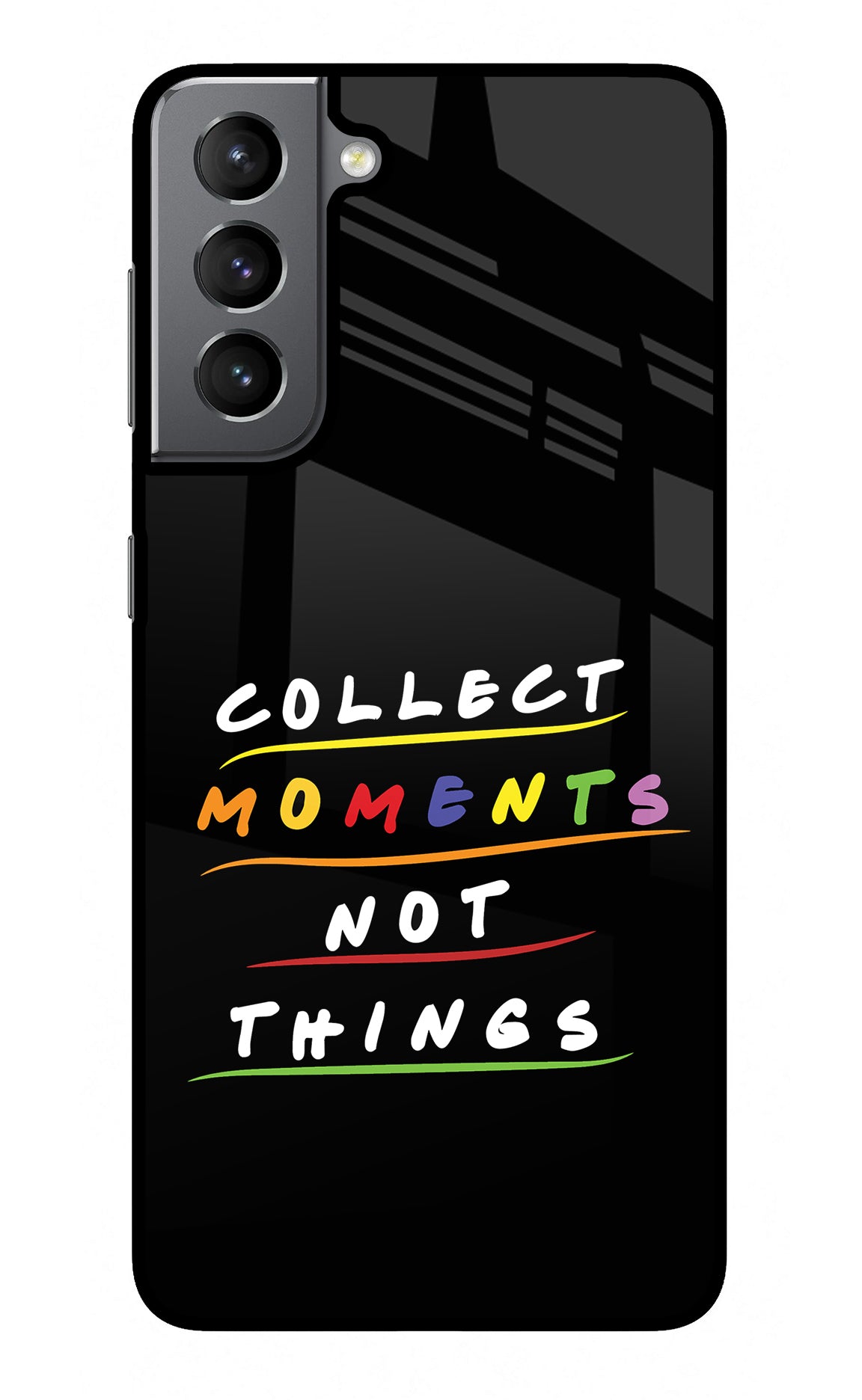 Collect Moments Not Things Samsung S21 Plus Glass Case