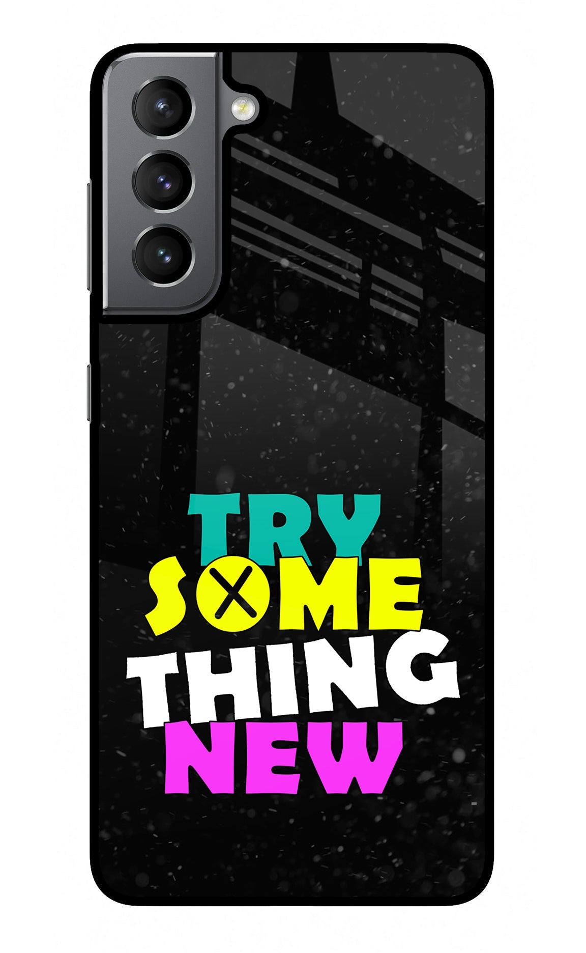 Try Something New Samsung S21 Plus Back Cover