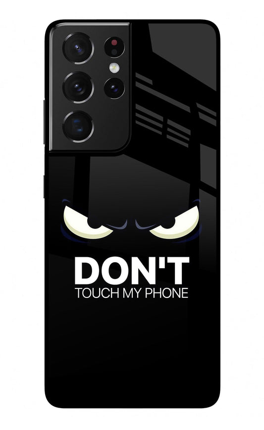 Don'T Touch My Phone Samsung S21 Ultra Glass Case