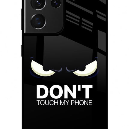 Don'T Touch My Phone Samsung S21 Ultra Glass Case