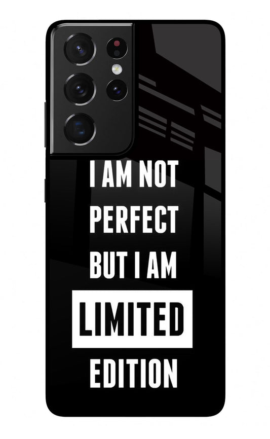 I Am Not Perfect But I Am Limited Edition Samsung S21 Ultra Glass Case