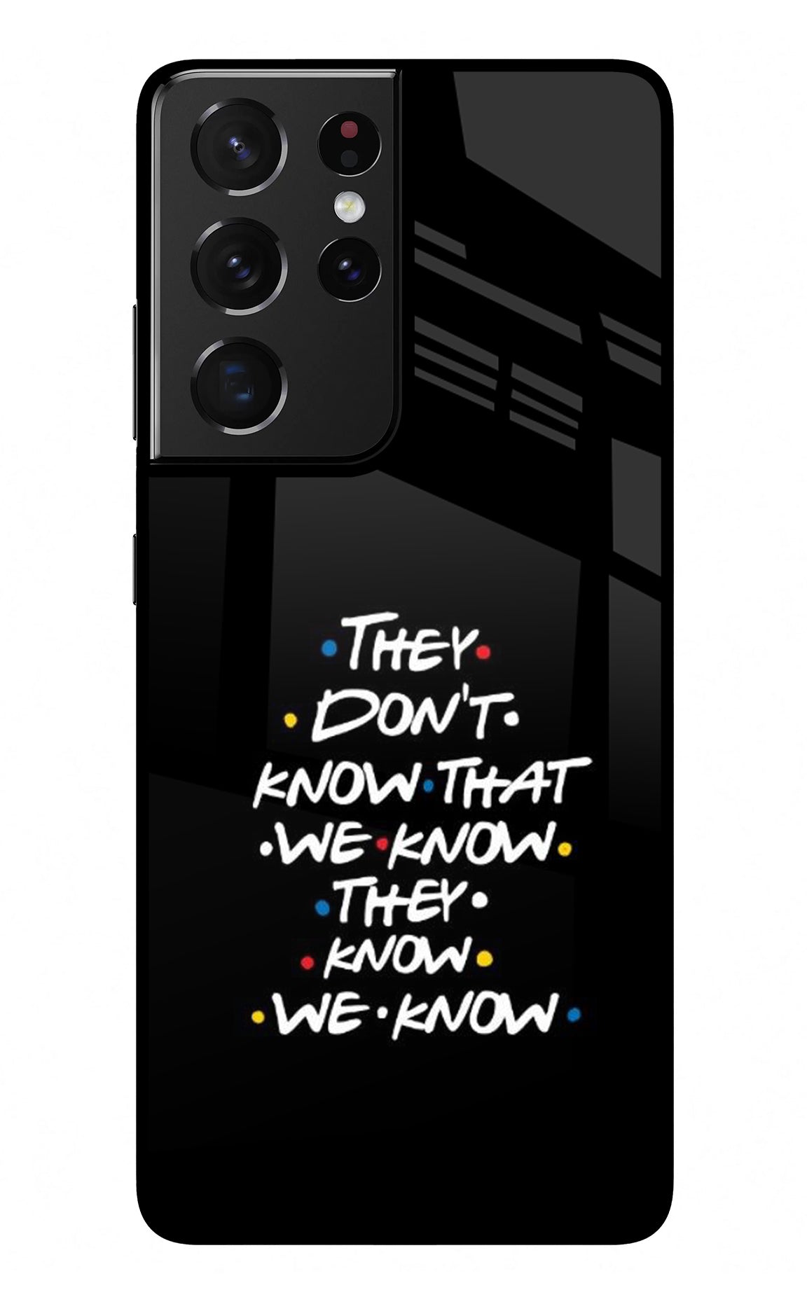 FRIENDS Dialogue Samsung S21 Ultra Glass Case