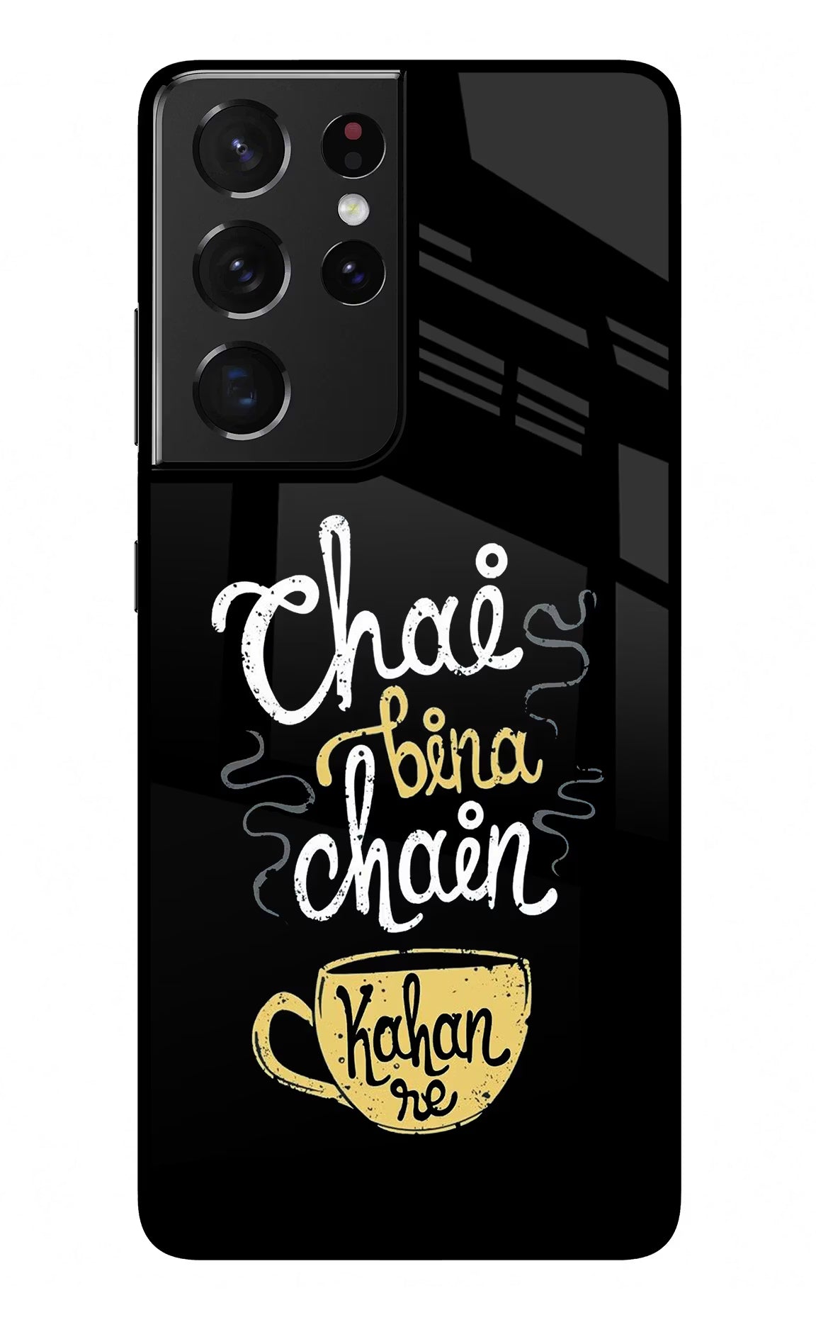Chai Bina Chain Kaha Re Samsung S21 Ultra Glass Case Back Cover by Casekaro