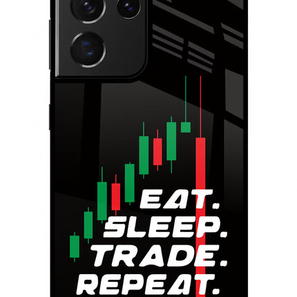 Eat Sleep Trade Repeat Samsung S21 Ultra Glass Case Back Cover by Casekaro