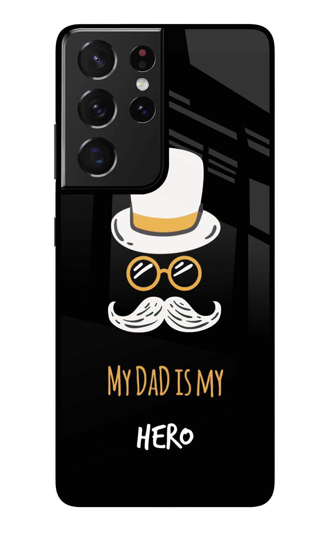 My Dad Is My Hero Samsung S21 Ultra Back Cover